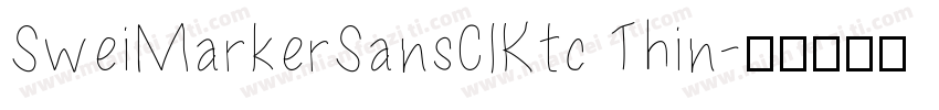 SweiMarkerSansClKtc Thin字体转换